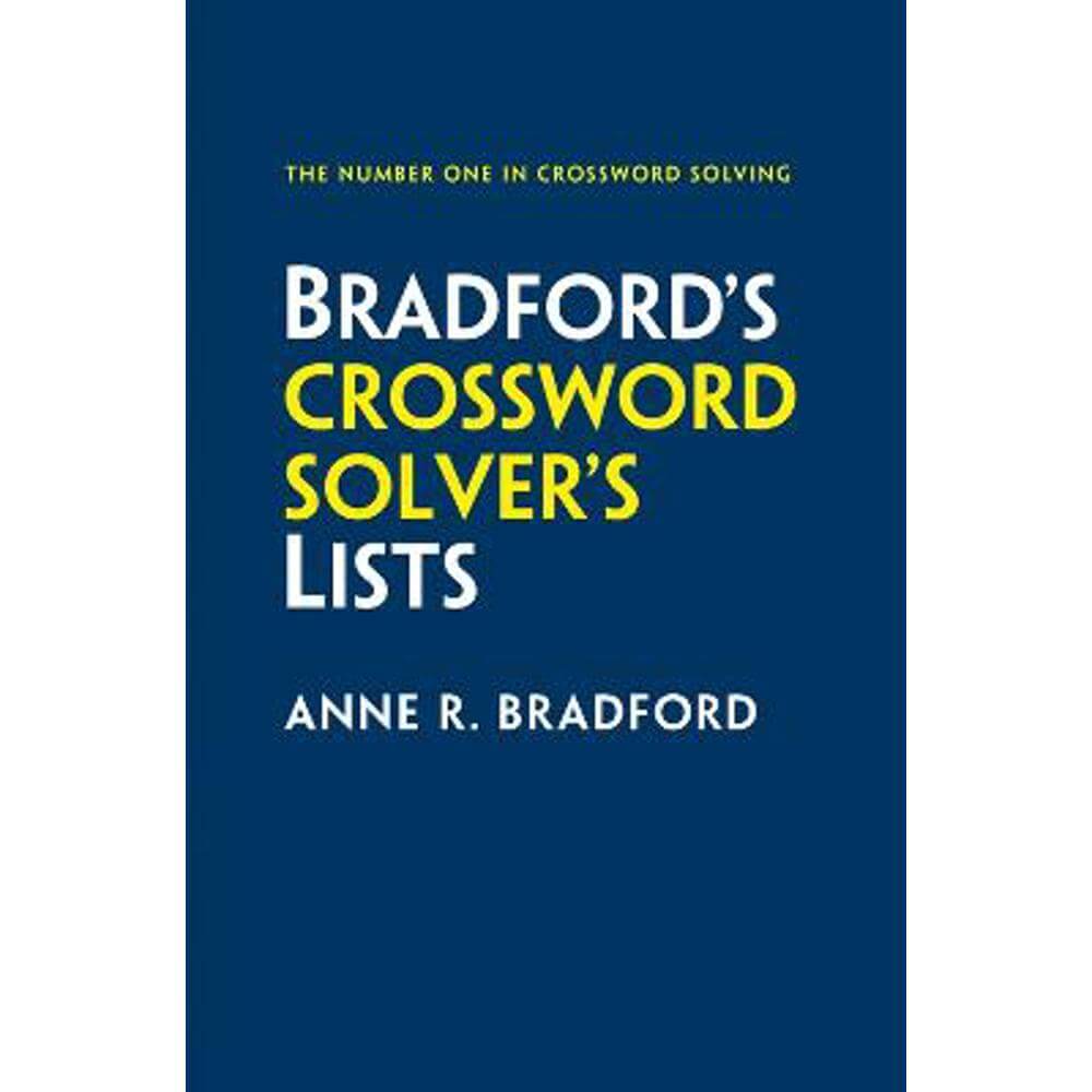 Bradford's Crossword Solver's Lists: More than 100,000 solutions for cryptic and quick puzzles in 500 subject lists (Paperback) - Anne R. Bradford